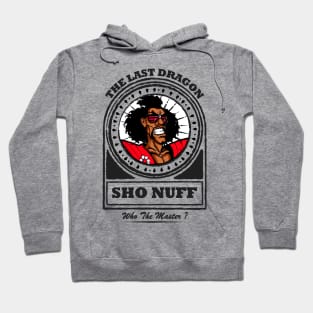 Sho Nuff - Who The Master ? Hoodie